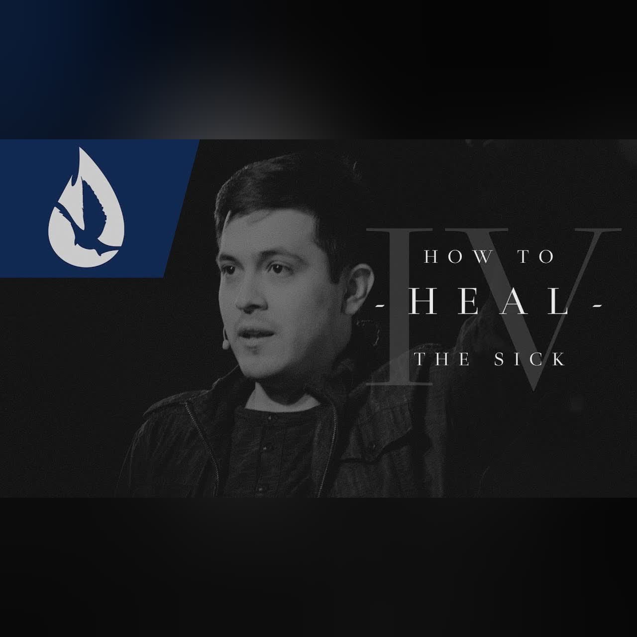 How to Heal the Sick - Part II: Why Some Aren't Healed