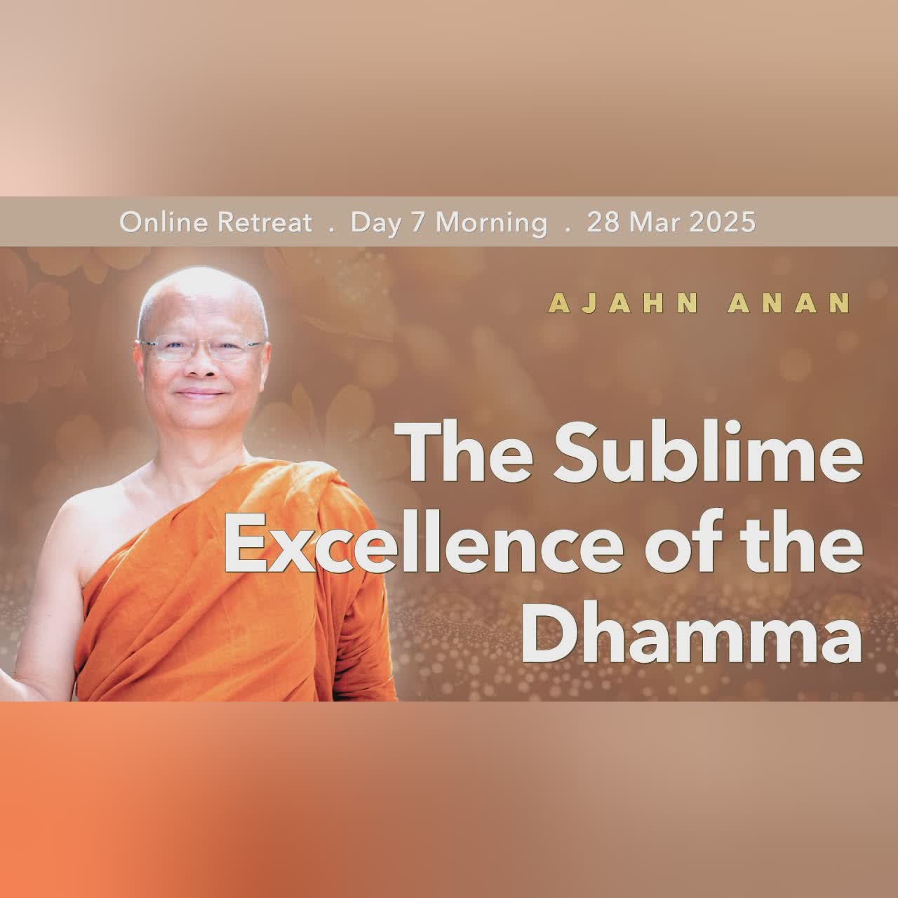 Balancing Effort and Acceptance | Retreat Mar 2025 | Ajahn Stuart