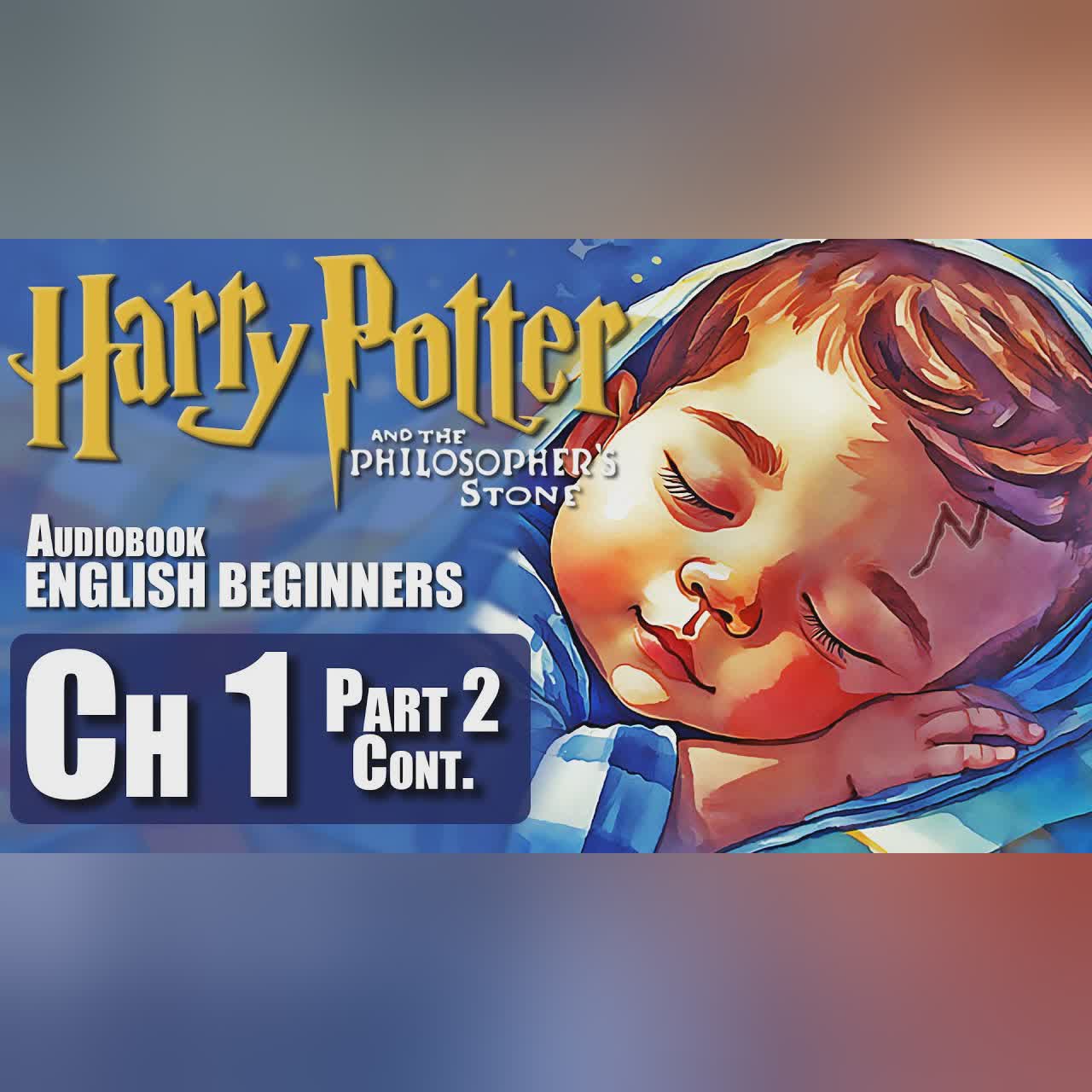 🧙♂️⚡HARRY P0TTER BOOK 1 Ch-1 2/2⚡🧙♂️ audiobook for English Beginners (Leitura Guida)