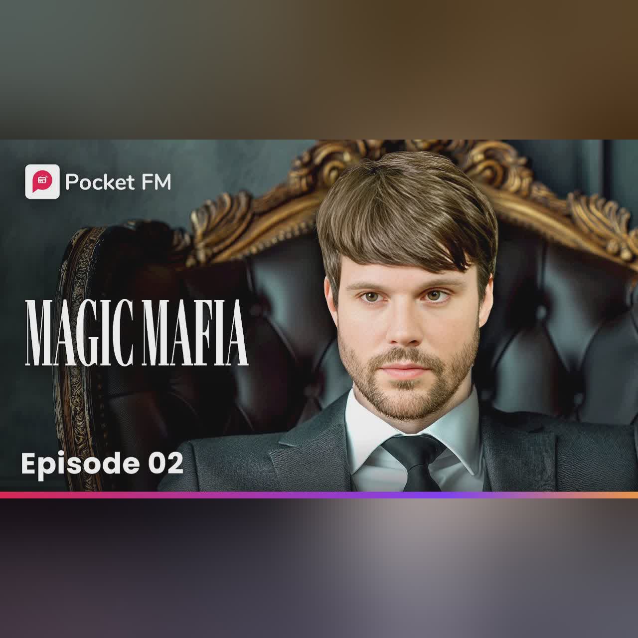 Magic Mafia | Ep 3 - Magic, Romance, and a Shocking Proposal from A Billionaire! | Pocket FM