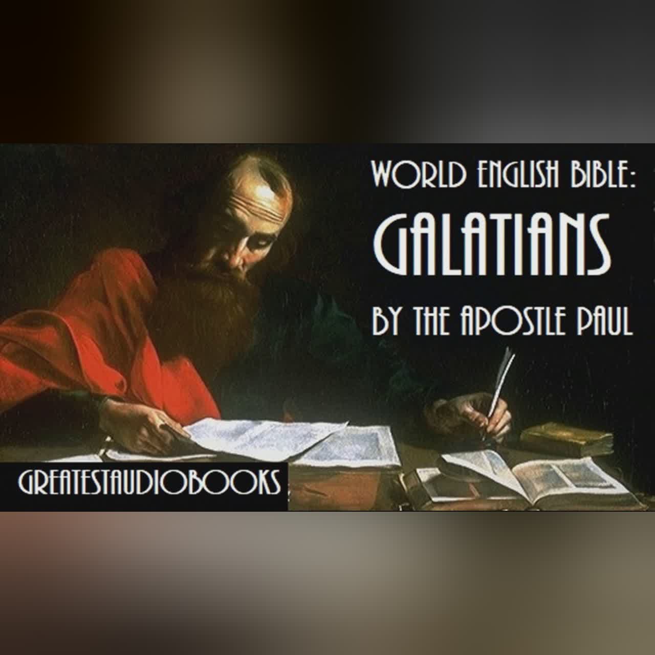 HOLY BIBLE: GALATIANS by The Apostle Paul - (W.E.B)- FULL AudioBook | GreatestAudioBooks.co