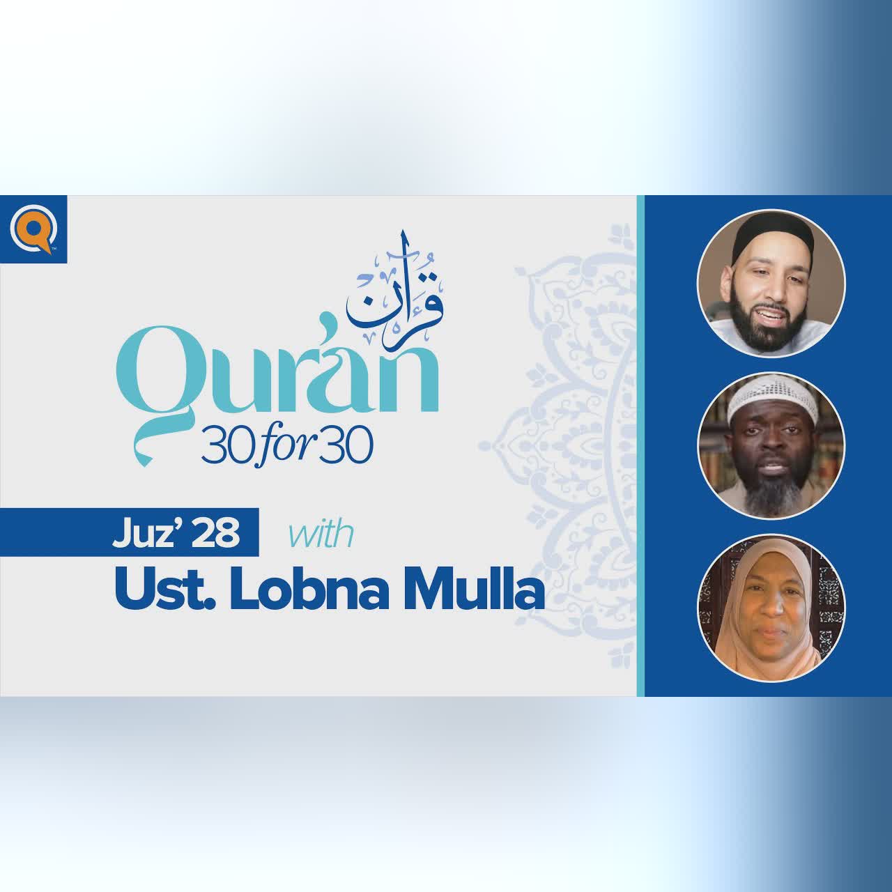 Juz' 28 with Ust. Lobna Mulla | Qur'an 30 for 30 Season 2