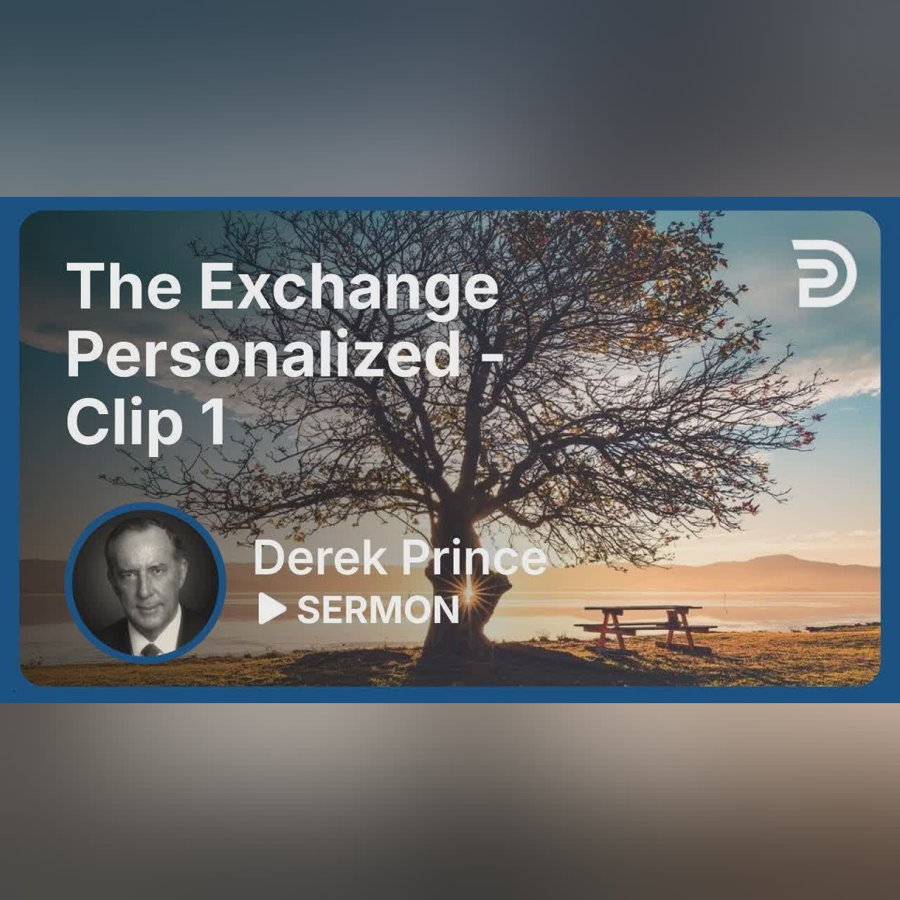 The Exchange Personalized | Clip 1 | Derek Prince