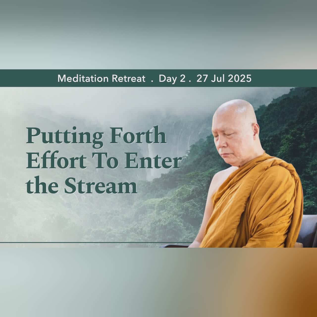 Listening to Dhamma, Understanding Dhamma | Retreat Day 2 Morning | 27 July 2025