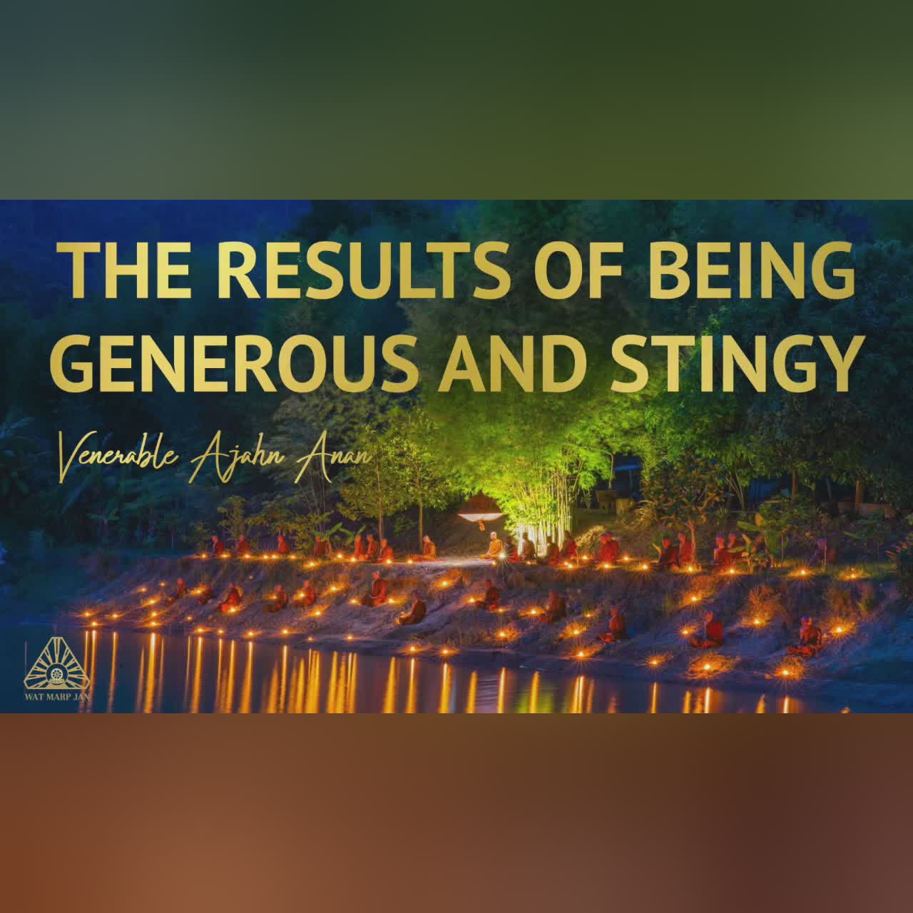The Results of Being Generous and Stingy | Ajahn Anan