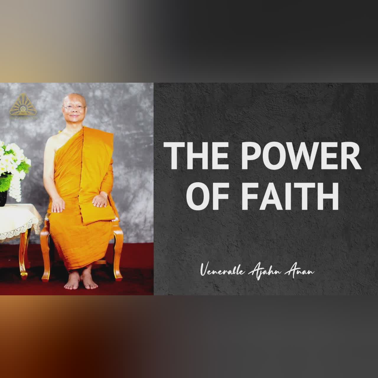 The Power of Faith | Ajahn Anan | 04 Nov 2022
