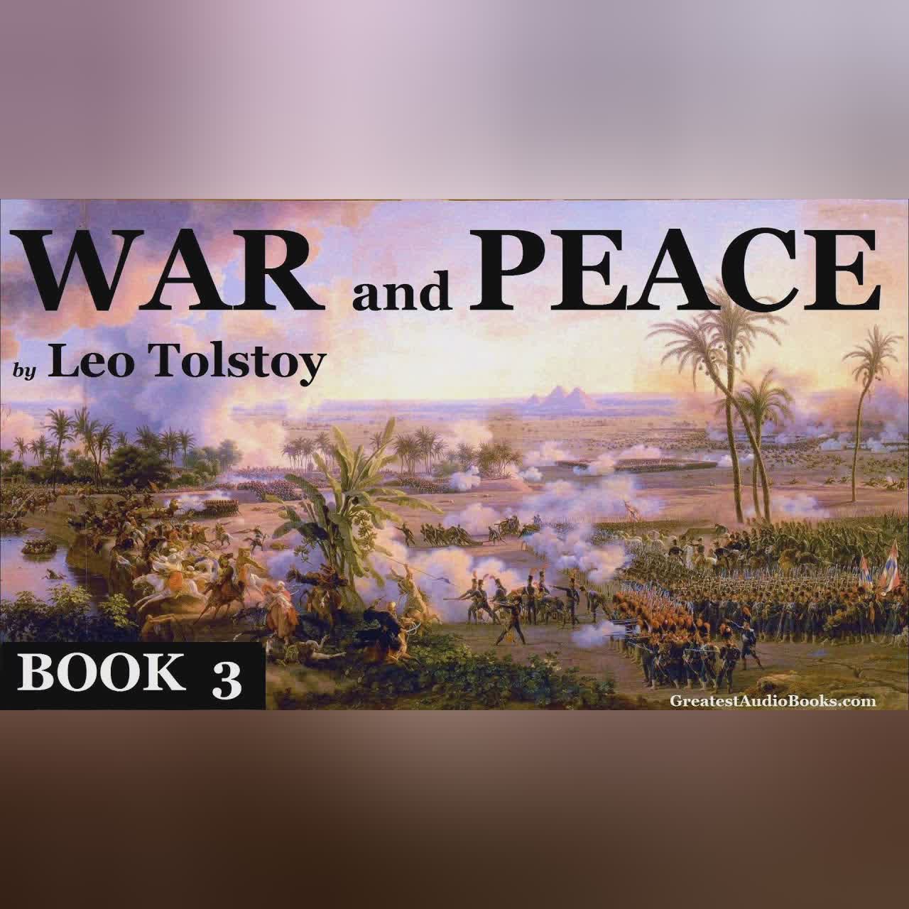WAR AND PEACE by Leo Tolstoy BOOK 3 - FULL Audio Book | Greatest AudioBooks