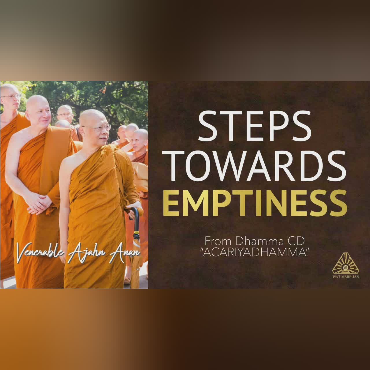 ACARIYADHAMMA: Steps Towards Emptiness | Ajahn Anan
