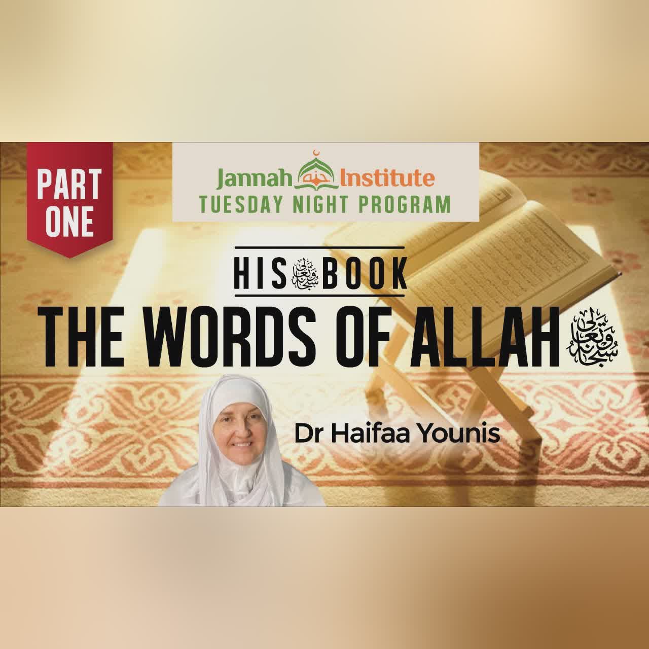Hisﷻ Book: The Words of Allahﷻ (Part 1) I Sh Dr Haifaa Younis I Jannah Institute