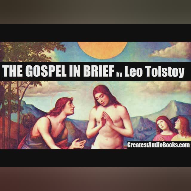 THE GOSPEL IN BRIEF by Leo Tolstoy - FULL AudioBook | Greatest AudioBooks