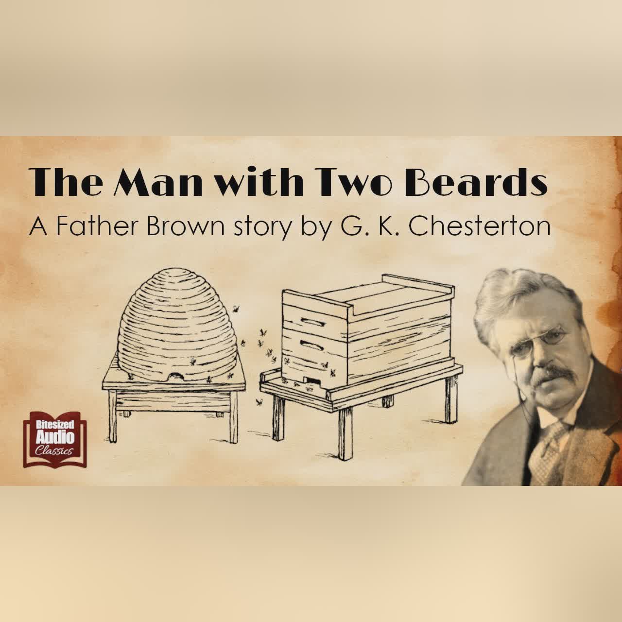 The Man With Two Beards | A Father Brown Story by G. K. Chesterton | A Bitesized Audiobook