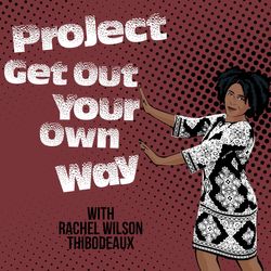 Get Out the Way of Providing a Needed Solution with ShaRell Webb