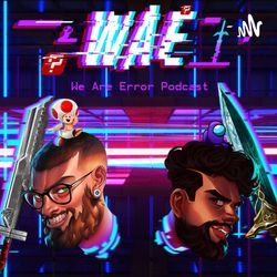We Are Error S2E1: The Console War Continues