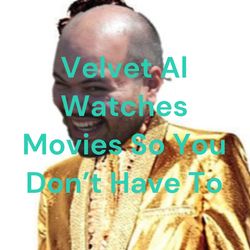Velvet Al Watches Educational Films So You Can Learn Too, Volume Five