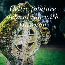 Celtic Folklore Unwrapping- The Changlings
