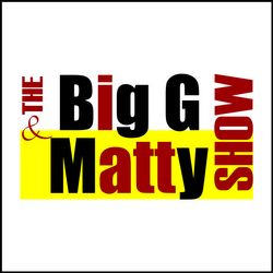 Big G and Matty Episode 9