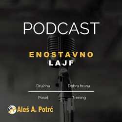 S01-E06 Enostavno LAJF: Ales Potrc in Boštjan Jerko