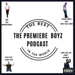 Episode 41 - Premiere Boyz Landscape Had Changes 4/20/2022