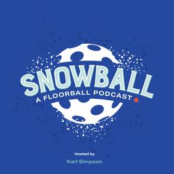 The Snowball Floorball Podcast