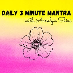 Episde 237 - 3 Minute Mantra - Jai Guru Dev Jai Guru Deva