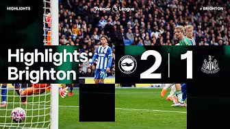 Brighton and Hove Albion 2 Newcastle United 1 | Premier League Highlights