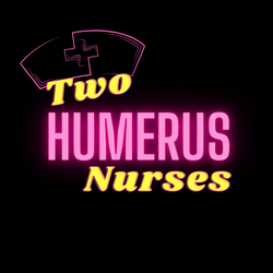 Ep 75: Third Humerus Nurse
