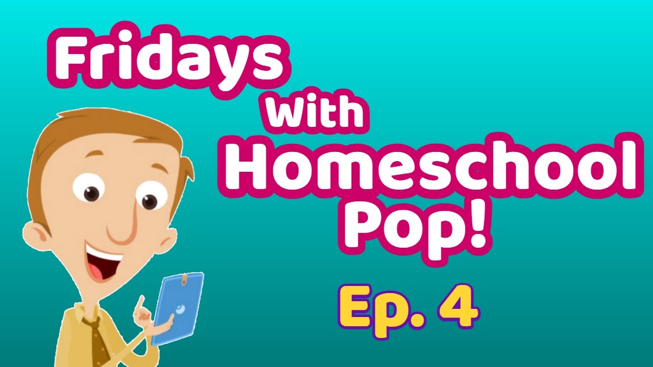 Episode 4 | Fridays with Homeschool Pop