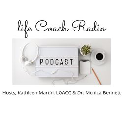 Life Coach Radio- The Coherence Factor
