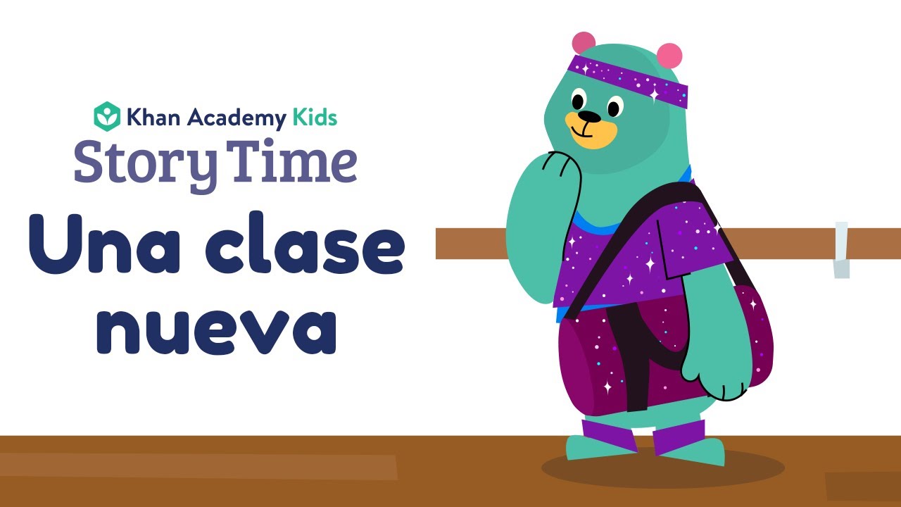 La nueva clase | Libro para niños leído en voz alta | Hora del cuento con Khan Academy Kids