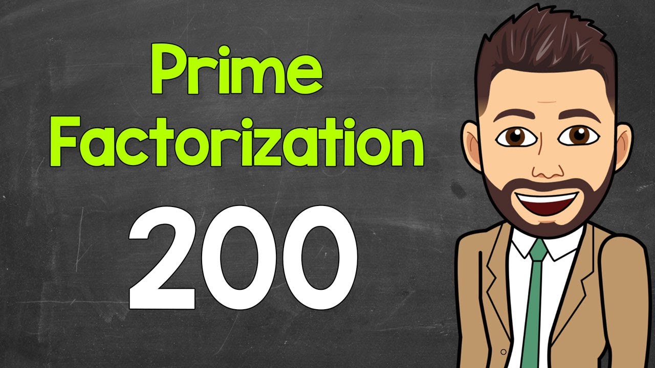 Prime Factorization of 200 | Math with Mr. J