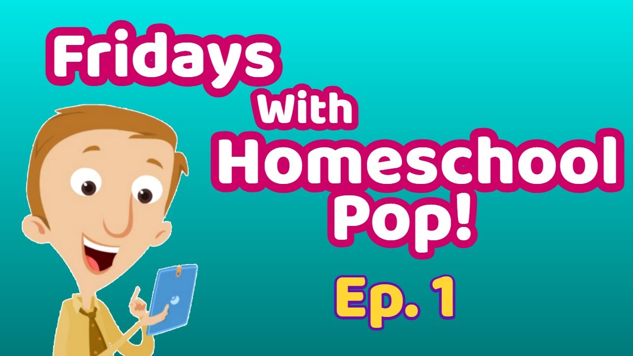 Episode 1 | Fridays with Homeschool Pop
