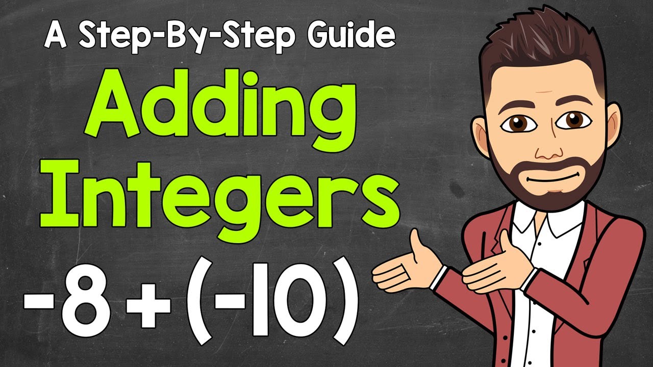 Adding Integers Explained | How to Add Integers | Math with Mr. J