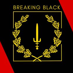 BREAKING BLACK
