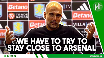 WORRIED about Arsenal? We have to be CLOSE | Pep Guardiola | Aston Villa 1-0 Man City