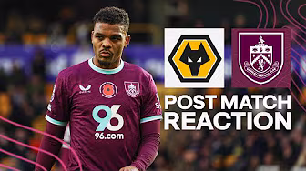 Foster Feeling Amazing With Last Minute Goal And Winning Mentality | REACTION | Wolves 2 - 3 Burnley
