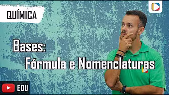 Química - Bases: Fórmula e Nomenclaturas