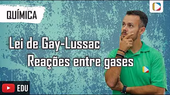 Química - Lei de Gay Lussac: Reações entre gases