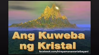 Hiraya Manawari | Ang Kuweba ng Kristal