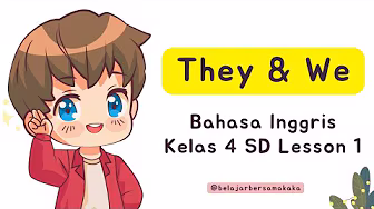Bahasa Inggris Kelas 4 SD — Lesson 1: They dan We