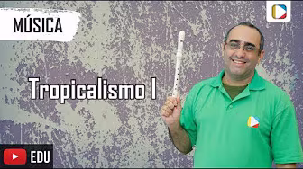 Música - Tropicalismo I