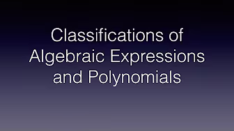 Classifications of Algebraic Expressions and Polynomials (Tagalog Math) Civil Service Exam