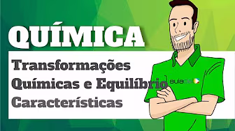 Química - Transformações químicas e equilíbrio: Caracterização de um sistema em equilíbrio