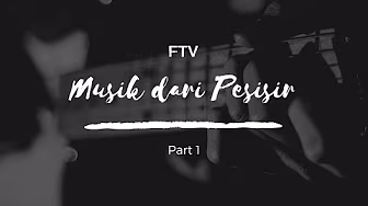Musik dari Pesisir seg1 | Film Televisi