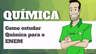 Química - Como estudar Química para o Enem