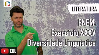 Literature - ENEM: Exercise XXXV: Linguistic Diversity
