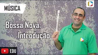 Música - Bossa Nova: Introdução