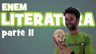 Literatura - Aula ENEM:  Parte II