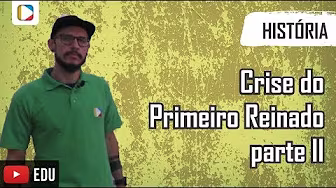 História do Brasil: Crise do Primeiro Reinado - parte II