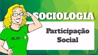 Sociologia - Participação Social