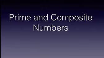 Prime and Composite Numbers